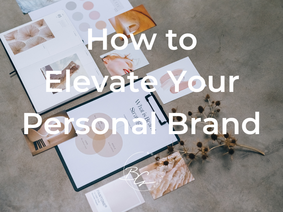 How to Elevate Your Personal Brand